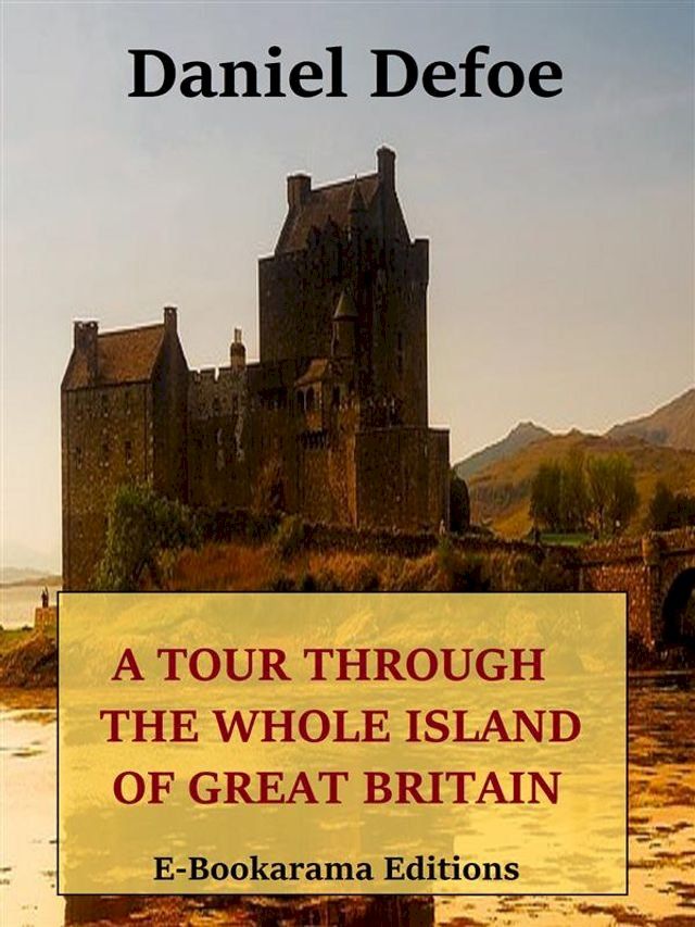  A Tour Through the Whole Island of Great Britain(Kobo/電子書)