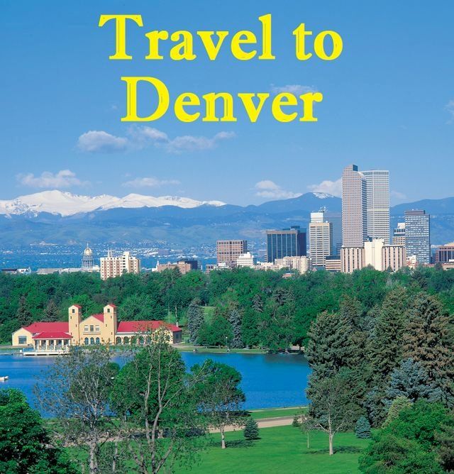  Travel to Denver(Kobo/電子書)