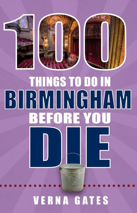 100 Things to Do in Birmingham Before You Die(Kobo/電子書)