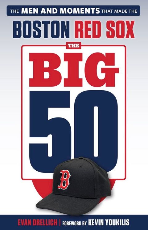 The Big 50: Boston Red Sox(Kobo/電子書)