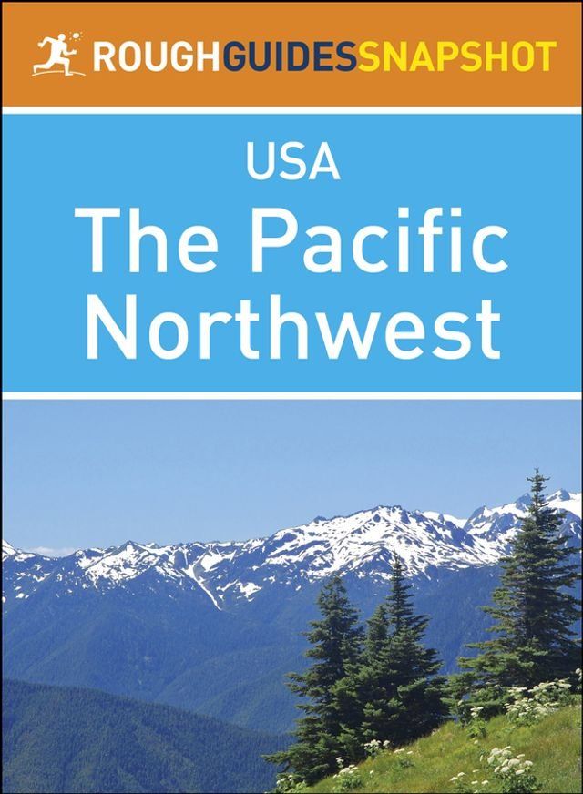  The Pacific Northwest (Rough Guides Snapshot USA)(Kobo/電子書)