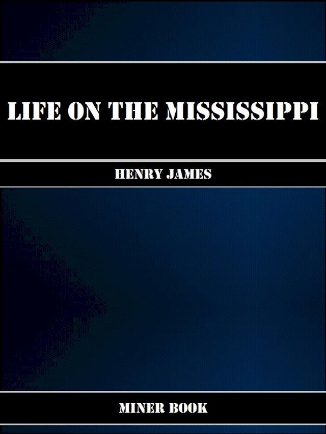  Life On The Mississippi(Kobo/電子書)