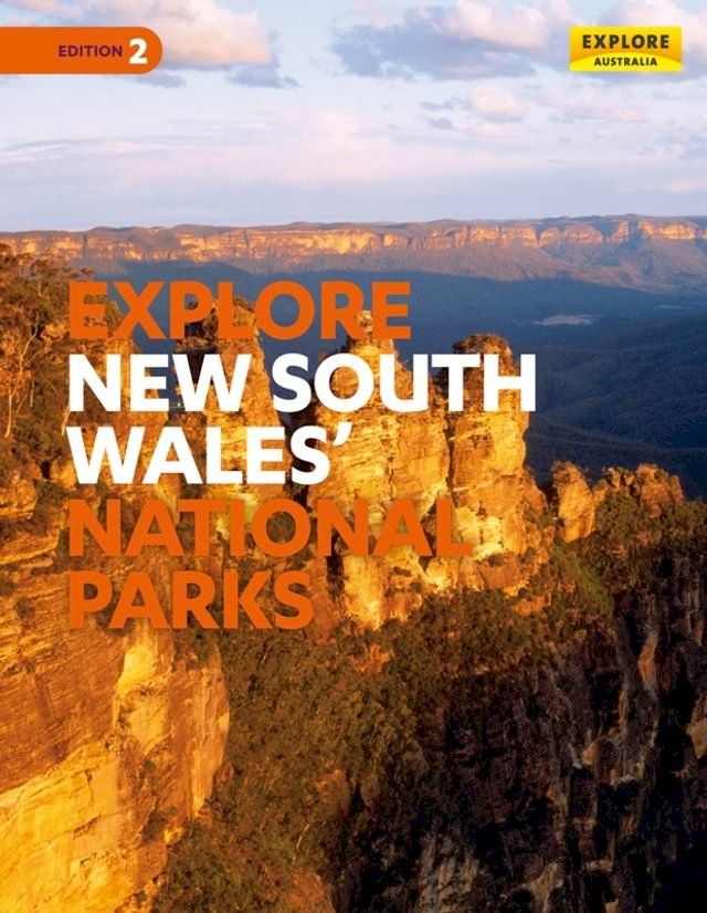  Explore New South Wales & the Australian Capital Territory's National Parks(Kobo/電子書)