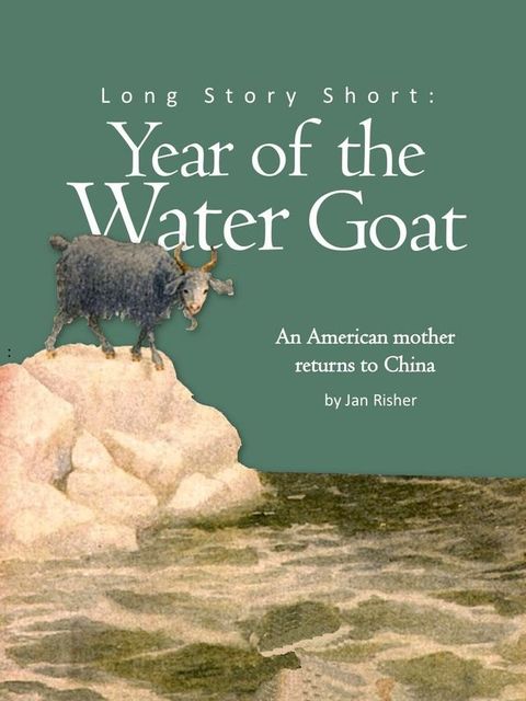 Long Story Short: Year of the Water Goat(Kobo/電子書)