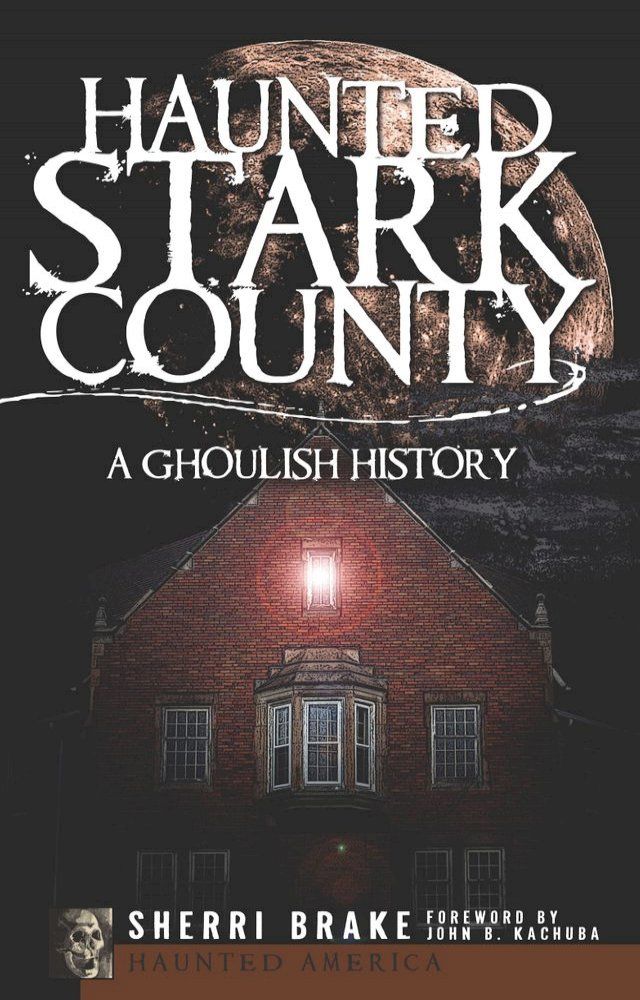  Haunted Stark County(Kobo/電子書)