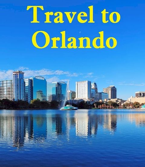 Travel to Orlando(Kobo/電子書)