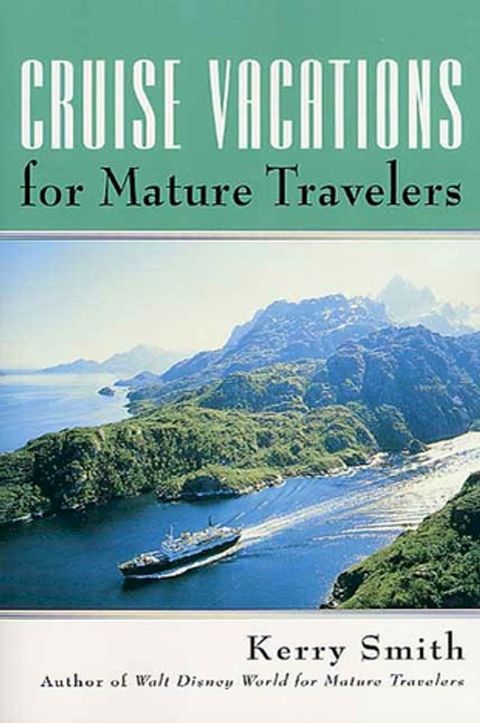 Cruise Vacations for Mature Travelers(Kobo/電子書)