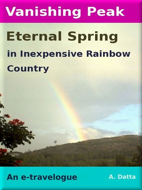 Vanishing Peak, Eternal Spring in Inexpensive Rainbow Country(Kobo/電子書)