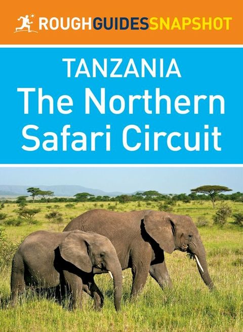 The Northern Safari Circuit (Rough Guides Snapshot Tanzania)(Kobo/電子書)