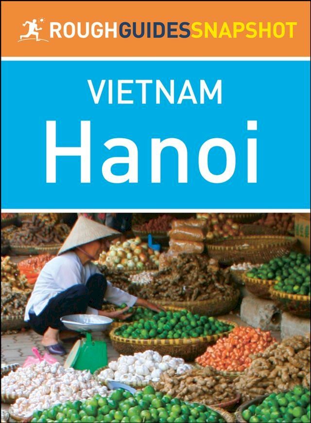  Hanoi (Rough Guides Snapshot Vietnam)(Kobo/電子書)