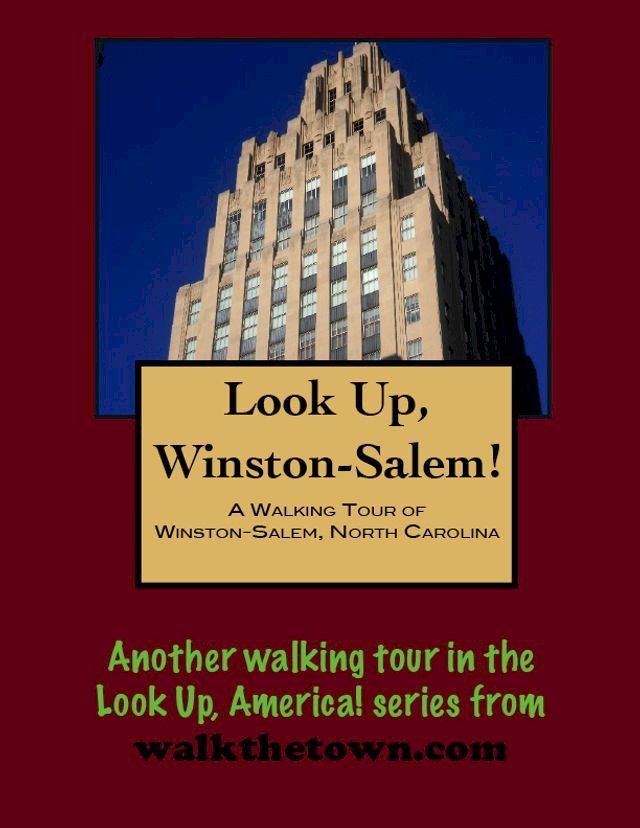  A Walking Tour of Winston-Salem, North Carolina(Kobo/電子書)