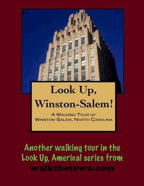 A Walking Tour of Winston-Salem, North Carolina(Kobo/電子書)