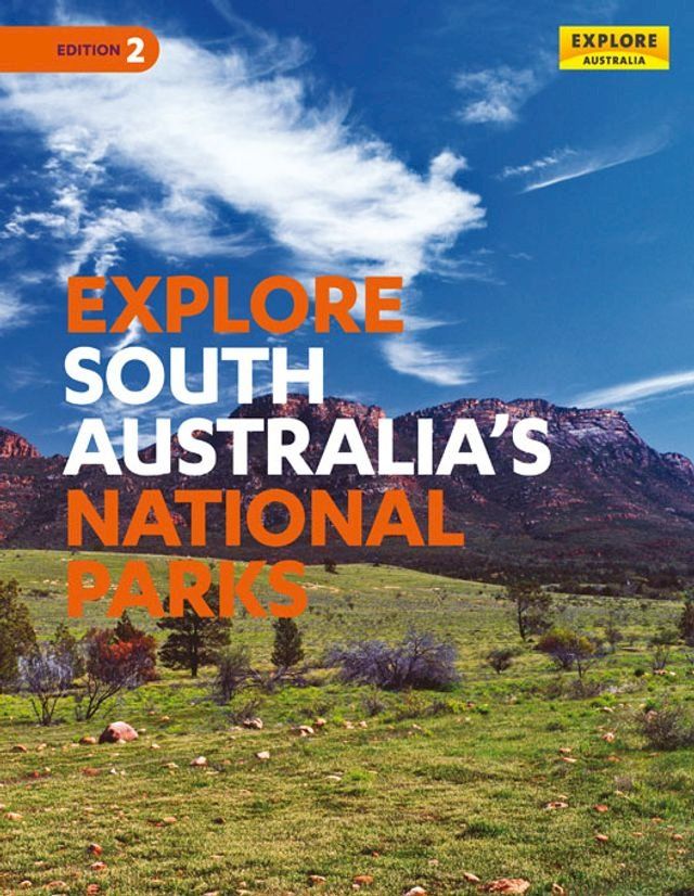  Explore South Australia's National Parks(Kobo/電子書)