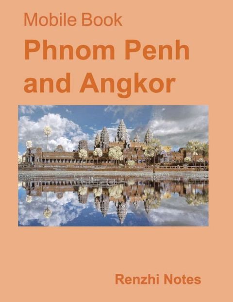 Mobile Book: Phnom Penh and Angkor(Kobo/電子書)