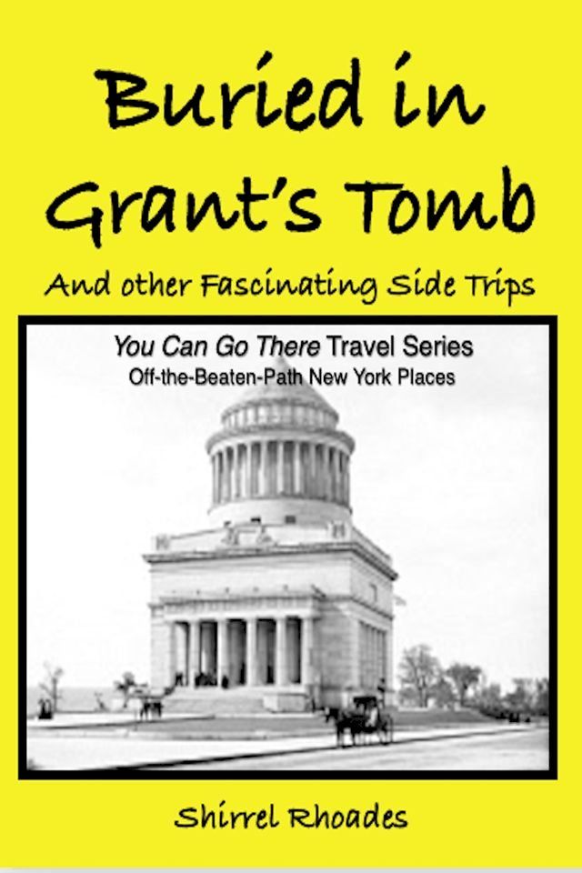  Buried in Grant’s Tomb and Other Fascinating Side Trips(Kobo/電子書)