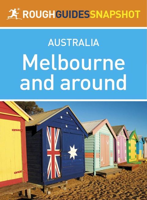 Melbourne and around (Rough Guides Snapshot Australia)(Kobo/電子書)