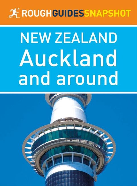 Auckland and around (Rough Guides Snapshot New Zealand)(Kobo/電子書)