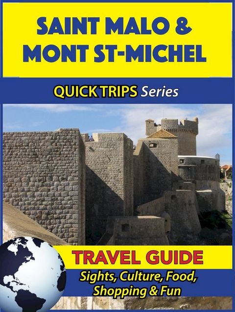 Saint Malo & Mont St-Michel Travel Guide (Quick Trips Series)(Kobo/電子書)