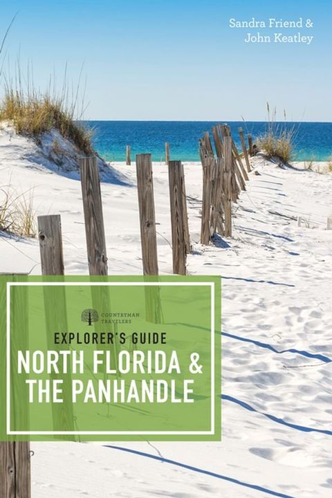 Explorer's Guide North Florida & the Panhandle (Third Edition) (Explorer's Complete)(Kobo/電子書)