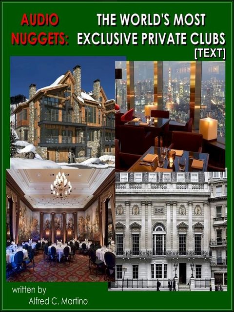 Audio Nuggets: The World’s Most Exclusive Private Clubs [Text](Kobo/電子書)