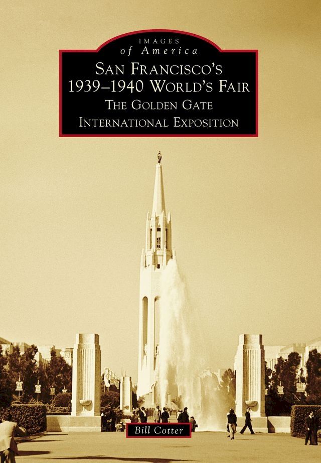  San Francisco's 1939-1940 World's Fair(Kobo/電子書)