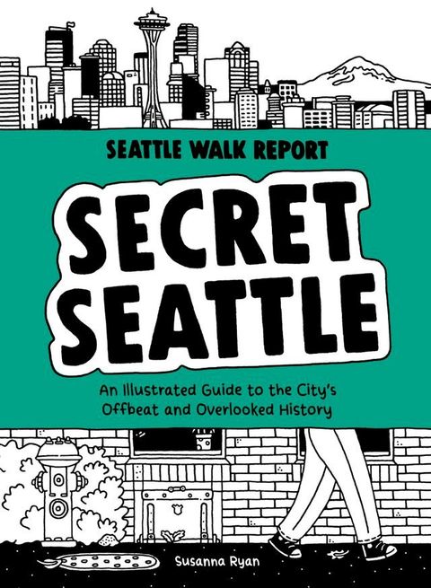 Secret Seattle (Seattle Walk Report)(Kobo/電子書)