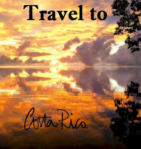 Travel to Costa Rica(Kobo/電子書)