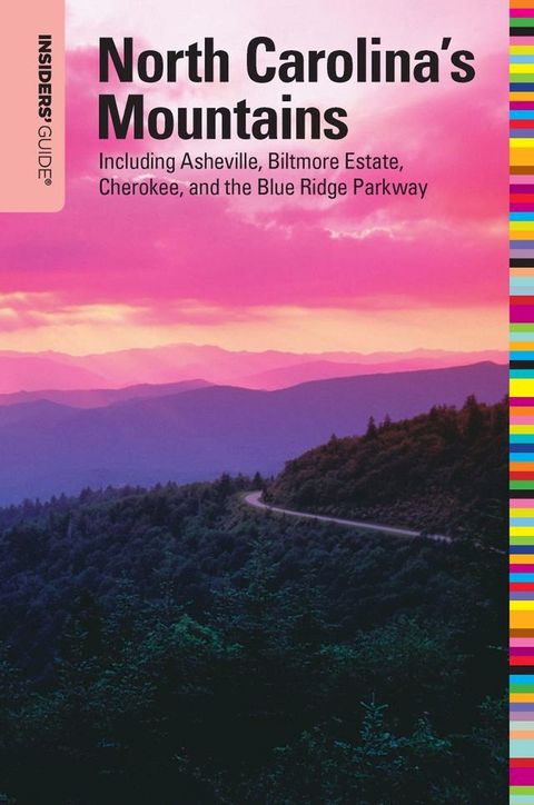 Insiders' Guide to North Carolina's Mountains, 10th(Kobo/電子書)