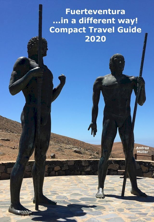  Fuerteventura ...in a different way! Compact Travel Guide 2020(Kobo/電子書)