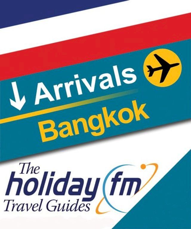  The Holiday FM Guide to Bangkok(Kobo/電子書)