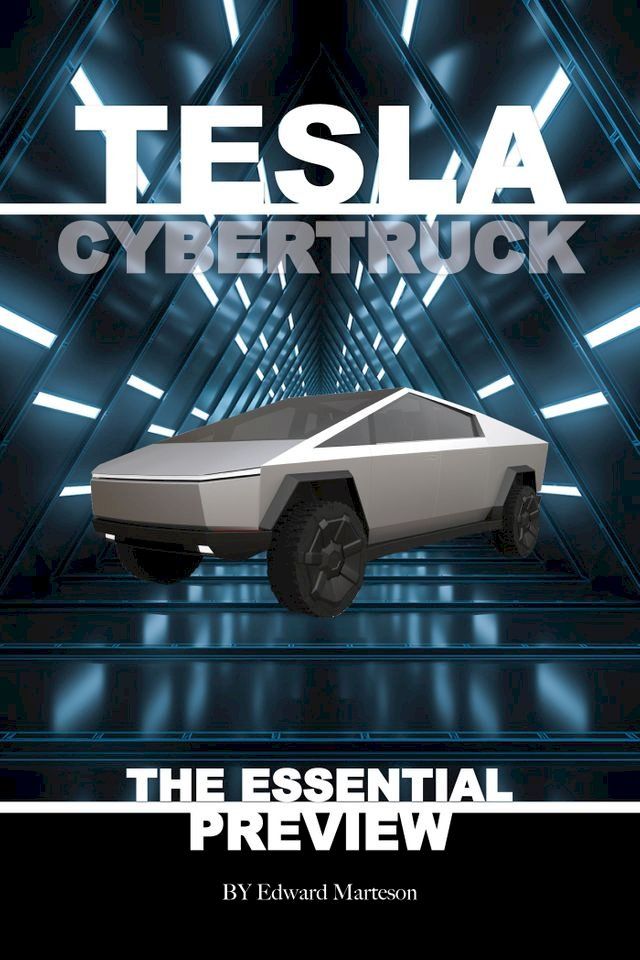  Tesla Cybertruck: The Essential Preview(Kobo/電子書)