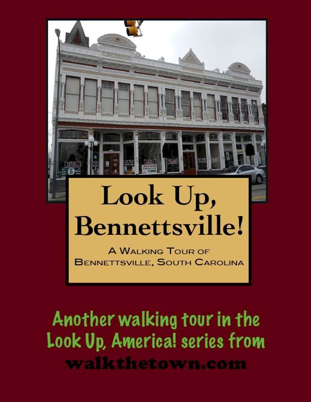  A Walking Tour of Bennettsville, South Carolina(Kobo/電子書)