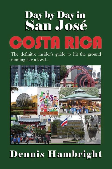 Day By Day in San Jos&eacute;, Costa Rica(Kobo/電子書)