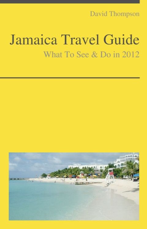 Jamaica (Caribbean) Travel Guide - What To See & Do(Kobo/電子書)