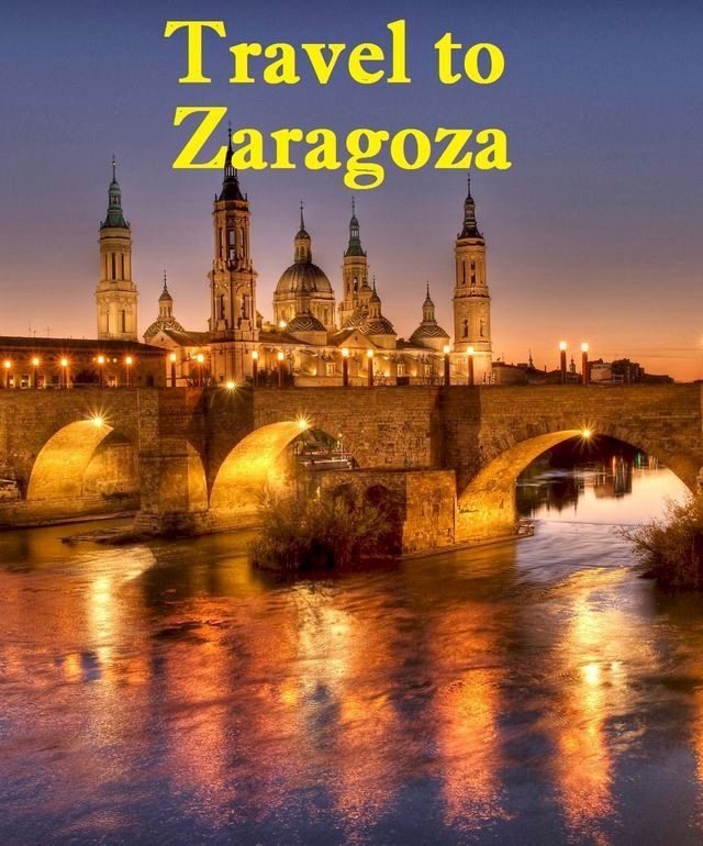  Travel to Zaragoza(Kobo/電子書)