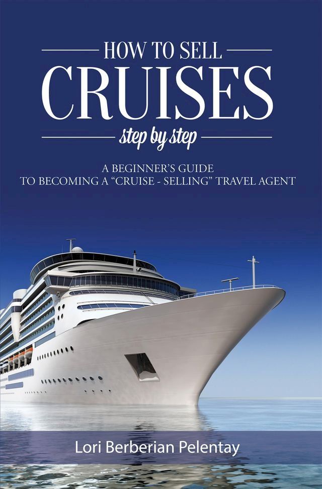  How to Sell Cruises Step by Step(Kobo/電子書)