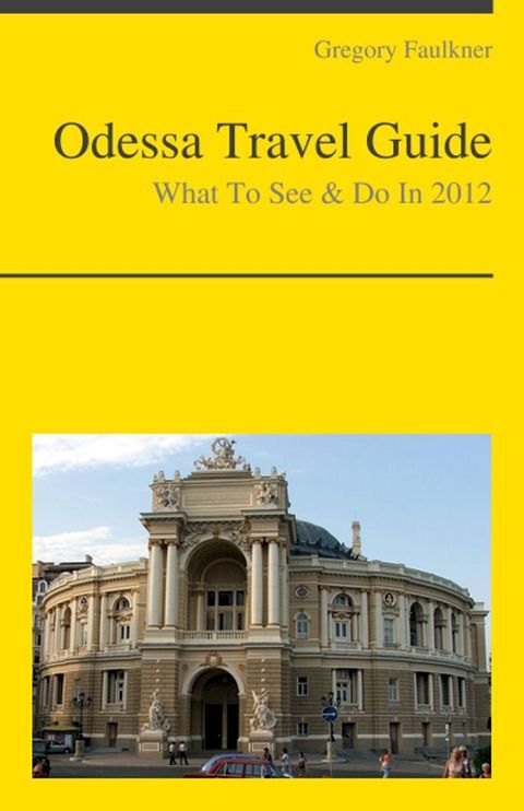 Odessa, Ukraine Travel Guide - What To See & Do(Kobo/電子書)