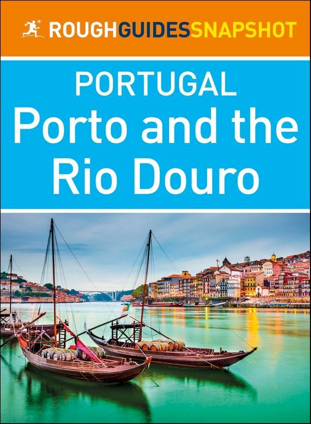  Porto and the Rio Douro (Rough Guides Snapshot Portugal)(Kobo/電子書)