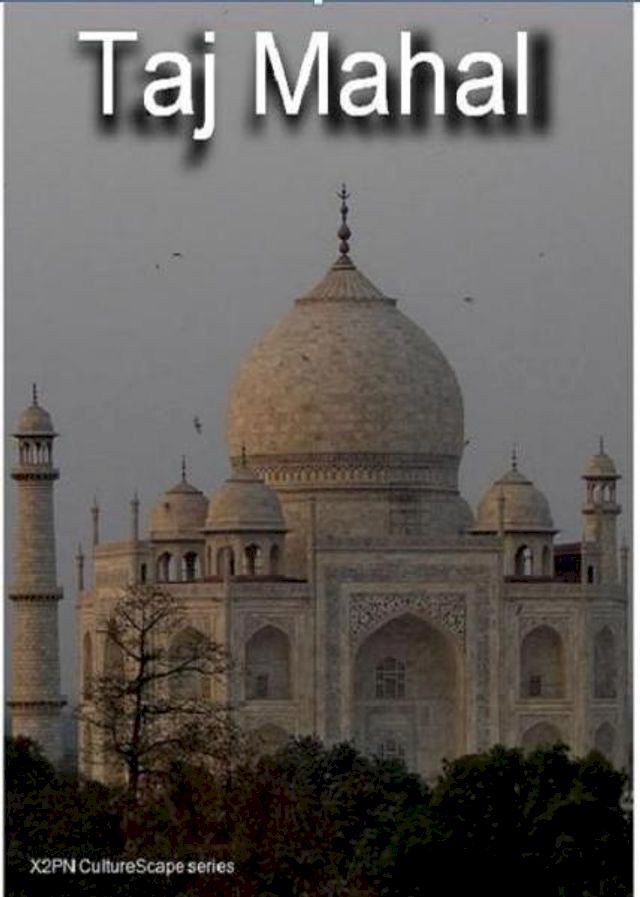  Agra's Taj Mahal - India Travel Guide(Kobo/電子書)