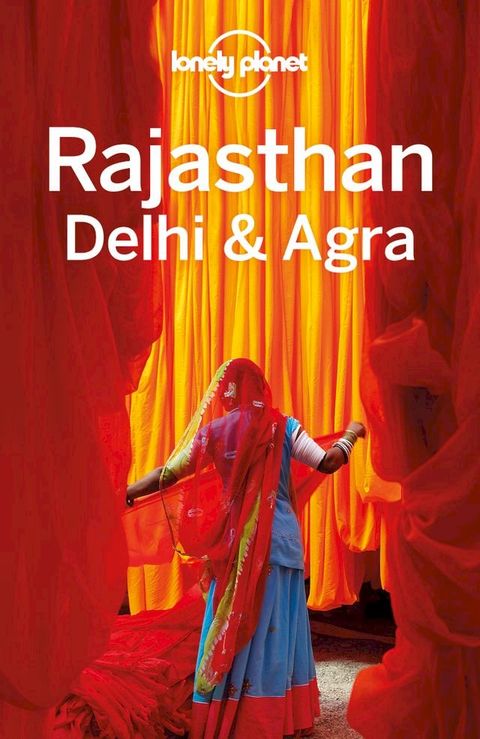 Lonely Planet Rajasthan, Delhi & Agra(Kobo/電子書)