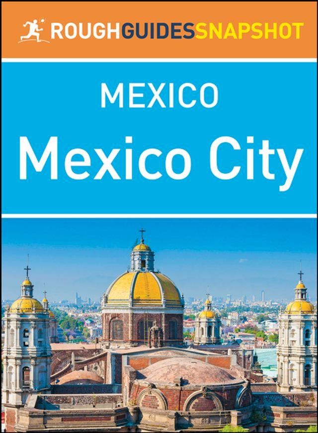  Mexico City (Rough Guides Snapshot Mexico)(Kobo/電子書)