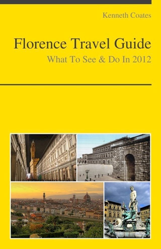  Florence, Italy Travel Guide - What To See & Do(Kobo/電子書)