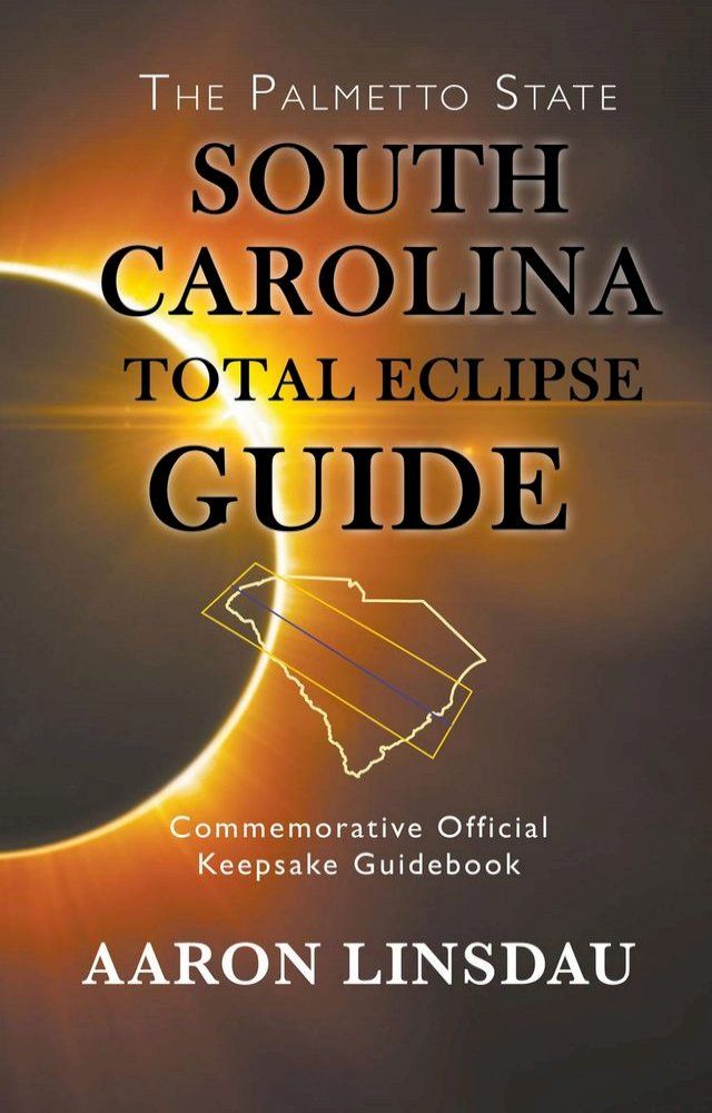  South Carolina Total Eclipse Guide(Kobo/電子書)