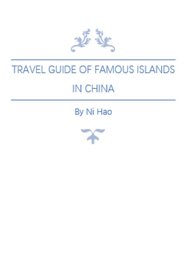  Travel Guide of Famous Islands in China(Kobo/電子書)