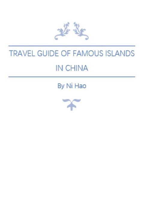 Travel Guide of Famous Islands in China(Kobo/電子書)