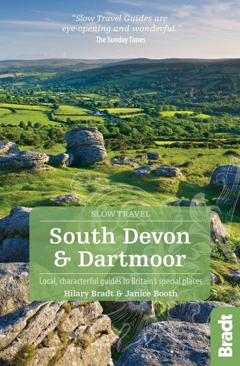 South Devon & Dartmoor (Slow Travel) : Local, characterful guides to Britain's Special Places(Kobo/電子書)