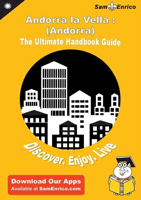 Ultimate Handbook Guide to Andorra la Vella : (Andorra) Travel Guide(Kobo/電子書)