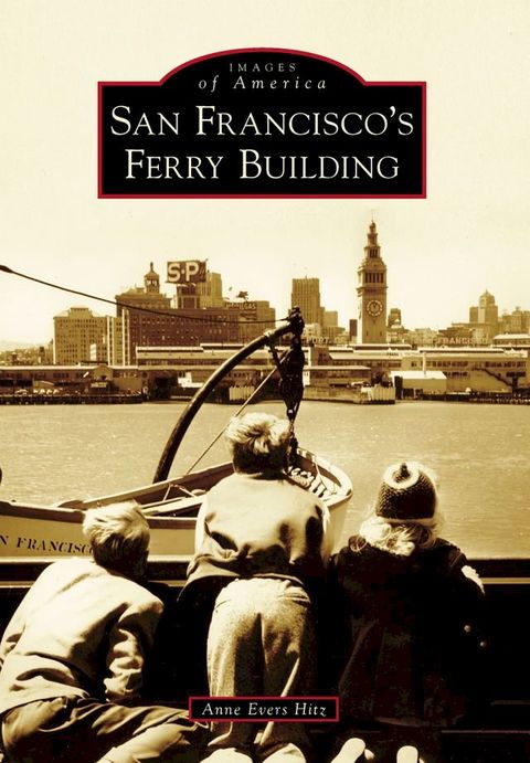 San Francisco's Ferry Building(Kobo/電子書)