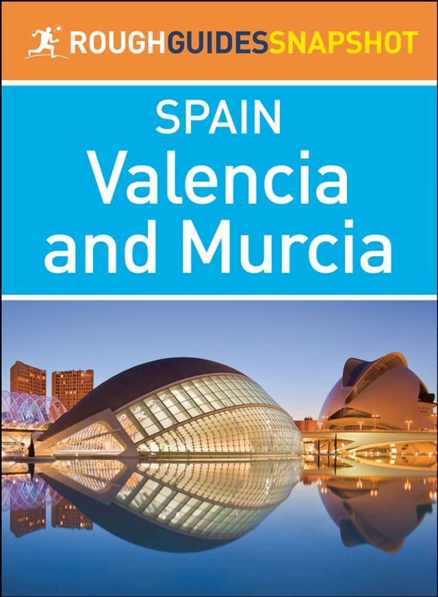  Valencia and Murcia (Rough Guides Snapshot Spain)(Kobo/電子書)