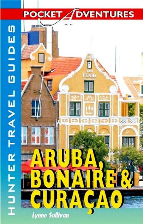 Aruba, Bonaire & Curacao Pocket Adventures(Kobo/電子書)